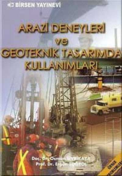 Arazi Deneyleri ve Geoteknik Tasarımda Kullanımları - Birsen Yayınevi