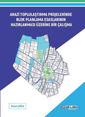 Arazi Toplulaştırma Projeleri Blok Planlama Esaslarının Hazırlanması Esaslarının Hazırlanması Üzerin - 1
