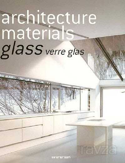 Architecture Materials: Glass Verre Glas - 1