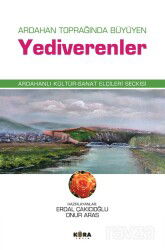 Ardahan Toprağında Büyüyen Yediverenler Ardahanlı Kültür-Sanat Elçileri Seçkisi - Kora Yayın