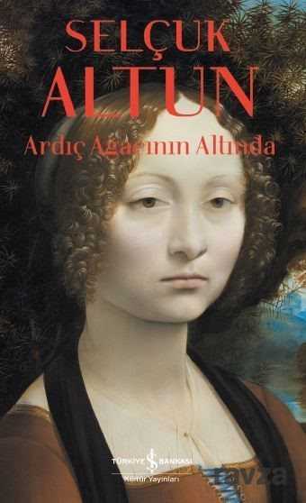 Ardıç Ağacının Altında - İş Bankası Yayınları