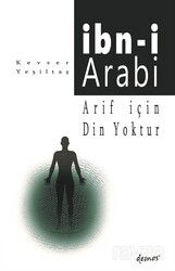 Arif İçin Din Yoktur - İbni Arabi - Demos Yayınları