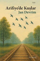 Arifiye'de Kuşlar - Ayrıkotu Yayınları