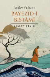 Arifler Sultanı Bayezid-i Bistami - İnsan Yayınları