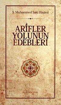 Arifler Yolunun Edebleri (Ciltli) - Semerkand Yayıncılık