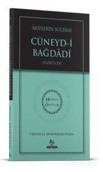 Ariflerin Sultanı Cüneydi Bağdadi Hz. - Hidayet Öncüleri 5 - Akfeda