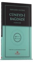 Ariflerin Sultanı Cüneydi Bağdadi Hz. - Hidayet Öncüleri 5 - Ahıska Yayınevi