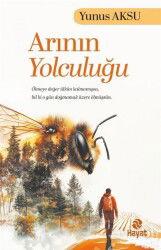 Arının Yolculuğu - Hayat Yayınları