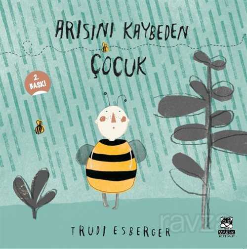 Arısını Kaybeden Çocuk - Marsık Kitap
