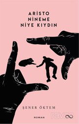 Aristo, Nineme Niye Kıydın - Bengisu Yayınları