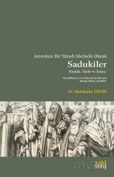 Aristokrat Bir Yahudi Mezhebi Olarak Sadukiler - Eskiyeni Yayınları