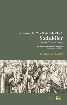 Aristokrat Bir Yahudi Mezhebi Olarak Sadukiler - 1