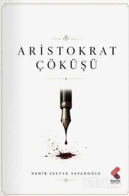 Aristokrat Çöküşü - 1