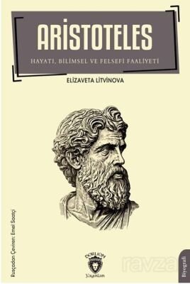 Aristoteles Hayatı, Bilimsel ve Felsefi Faaliyeti - 1