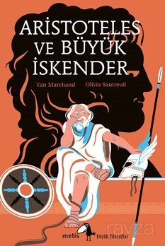 Aristoteles ve Büyük İskender - 1