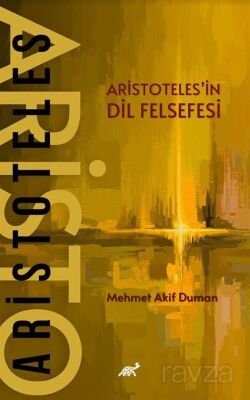 Aristoteles'in Dil Felsefesi - 1