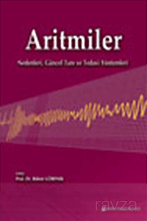 Aritmiler Nedenleri, Güncel Tanı ve Tedavi Yöntemleri - Nobel Tıp Kitabevleri
