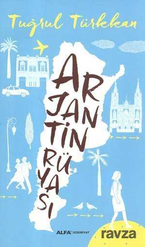 Arjantin Rüyası - Alfa Yayınları