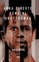 Arka Direkte Kendini Unutturmak - Profil Yayıncılık