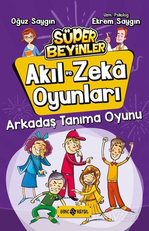 Arkadaş Tanıma Oyunu / Akıl ve Zeka Oyunları 3 - Genç Hayat