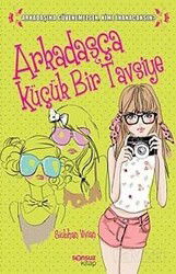 Arkadaşça Küçük Bir Tavsiye - Yakamoz Yayıncılık