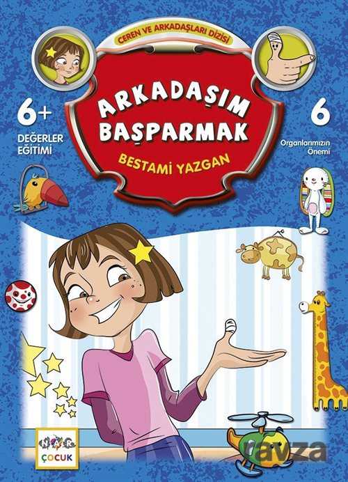 Arkadaşım Başparmak / Ceren ve Arkadaşları Dizisi 6 - Nar Yayınları