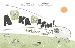 Arkadaşım Bir Bakar Mısın? - Paraşüt Kitap