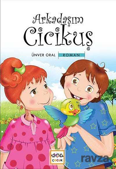 Arkadaşım Cicikuş - Nar Yayınları