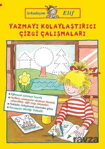 Arkadaşım Elif / Yazmayı Kolaylaştırıcı Çizgi Çalışmaları - İş Bankası Yayınları