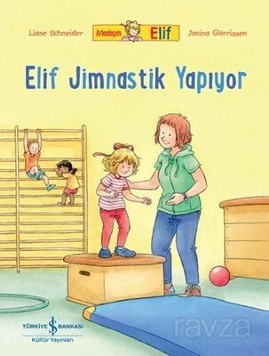 Arkadaşım Elif - Elif Jimnastik Yapıyor - 1