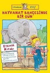 Arkadaşım Elif / Hayvanat Bahçesinde Bir Gün - İş Bankası Yayınları