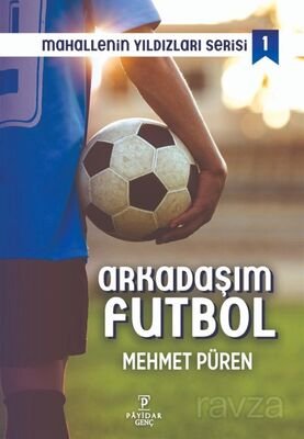 Arkadaşım Futbol / Mahallenin Yıldızları Serisi 1 - 1