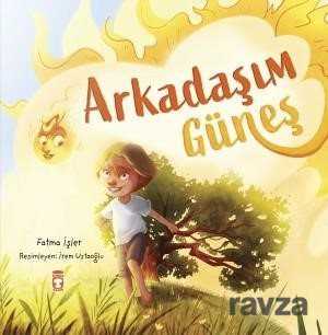Arkadaşım Güneş - Timaş Çocuk Yayınları