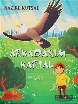 Arkadaşım Kartal - Özyürek Yayınevi