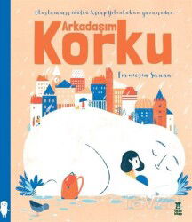 Arkadaşım Korku - Taze Kitap
