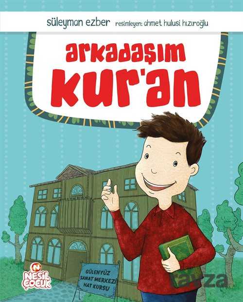 Arkadaşım Kur'an - Nesil Çocuk Yayınları