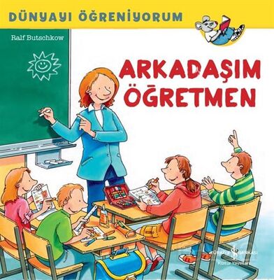 Arkadaşım Öğretmen / Dünyayı Öğreniyorum - 1