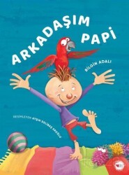 Arkadaşım Papi - Can Çocuk Yayınları