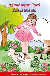 Arkadaşım Pati - Özlem Yayınevi