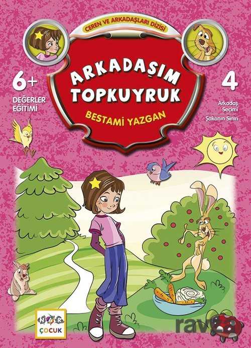 Arkadaşım Topkuyruk / Ceren ve Arkadaşları Dizisi 4 - Nar Yayınları