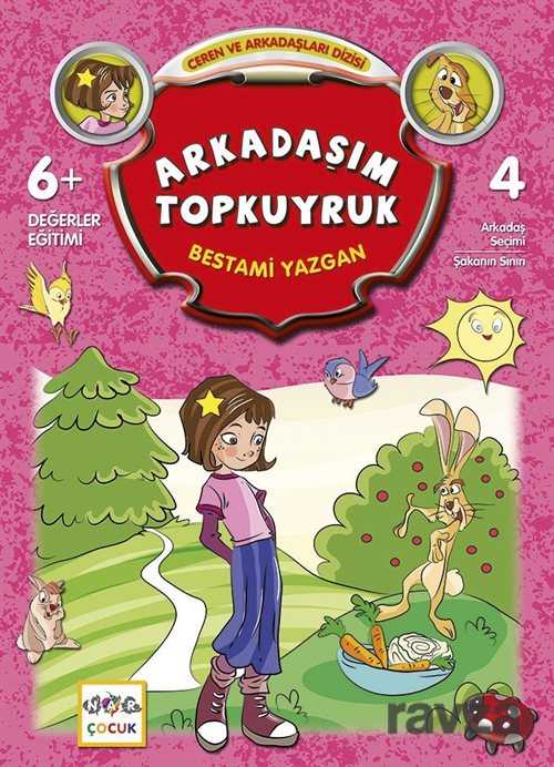 Arkadaşım Topkuyruk / Ceren ve Arkadaşları Dizisi 4 - 1