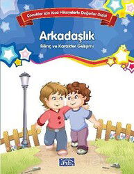 Arkadaşlık - Bilinç ve Karakter Gelişimi - Parıltı Yayıncılık