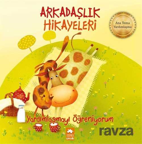 Arkadaşlık Hikayeleri - Yardımlaşmayı Öğreniyorum - Eksik Parça Çocuk