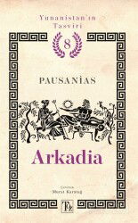 Arkadia / Yunanistan'ın Tasviri 8 - Töz Yayınları