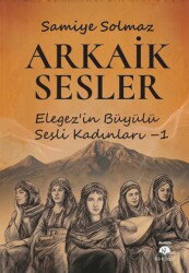 Arkaik Sesler - Kil Yayınları