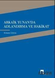 Arkaik Yunan'da Adlandırma ve Hakikat - Dergah Yayınları