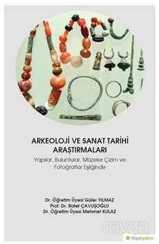 Arkeoloji ve Sanat Tarihi Araştırmaları - Hiper Yayın