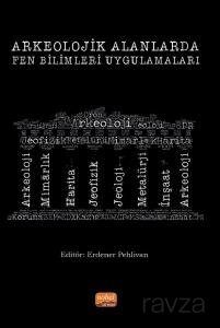 Arkeolojik Alanlarda Fen Bilimleri Uygulamaları - 1