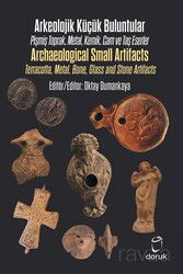 Arkeolojik Küçük Buluntular / Archaeological Small Artifacts - Doruk Yayınları