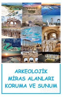 Arkeolojik Miras Alanları Koruma ve Sunum - 1